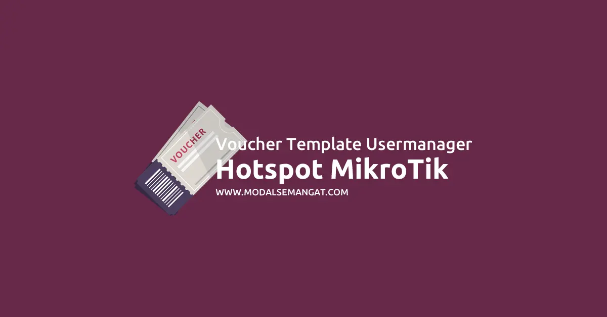 Voucher Template UserManager Hotspot MikroTik