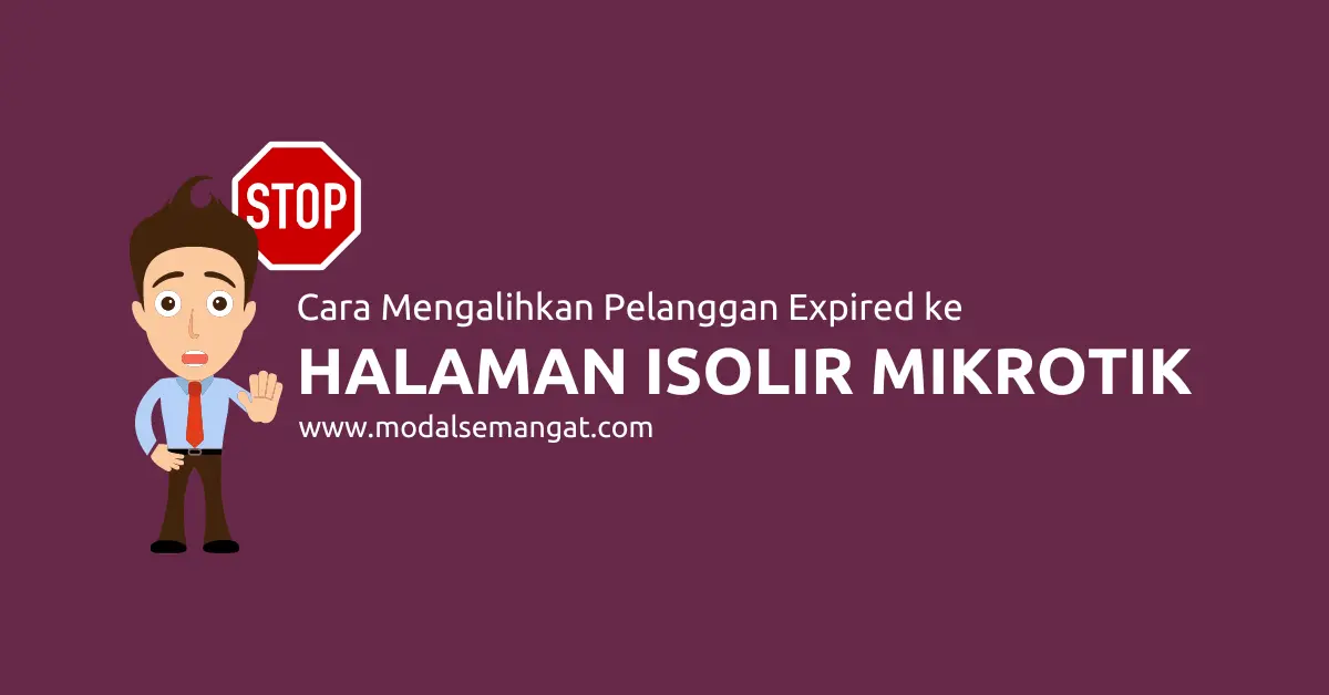 Cara Mengalihkan Pelanggan Isolir ke Halaman ISOLIR MikroTik