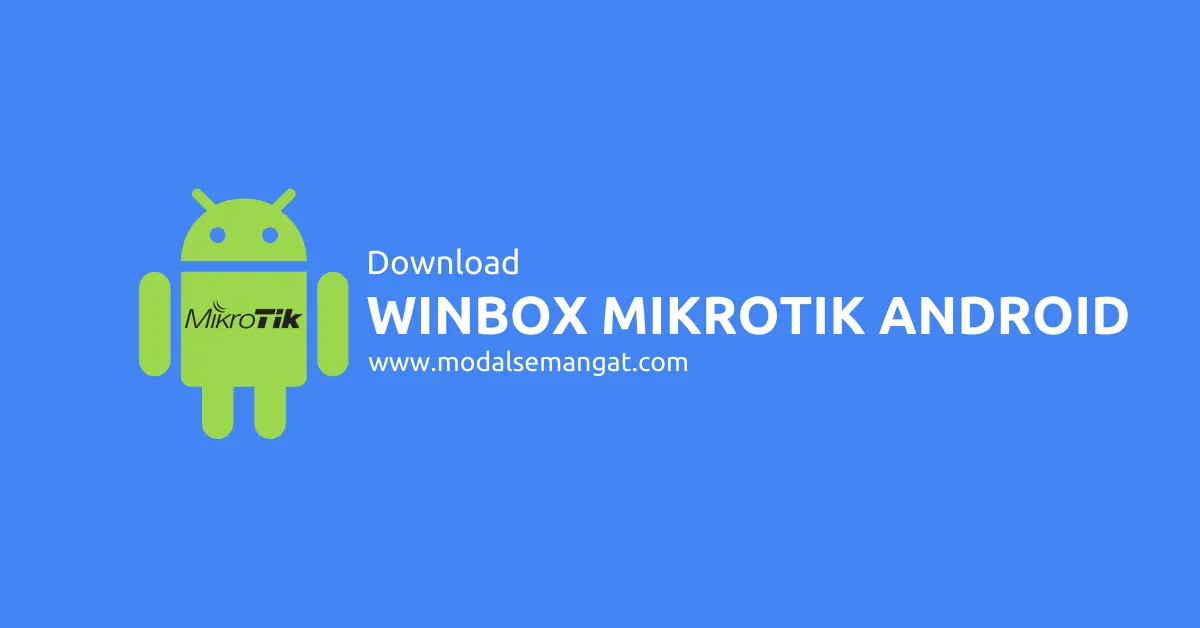 Download Winbox MikroTik Untuk Android