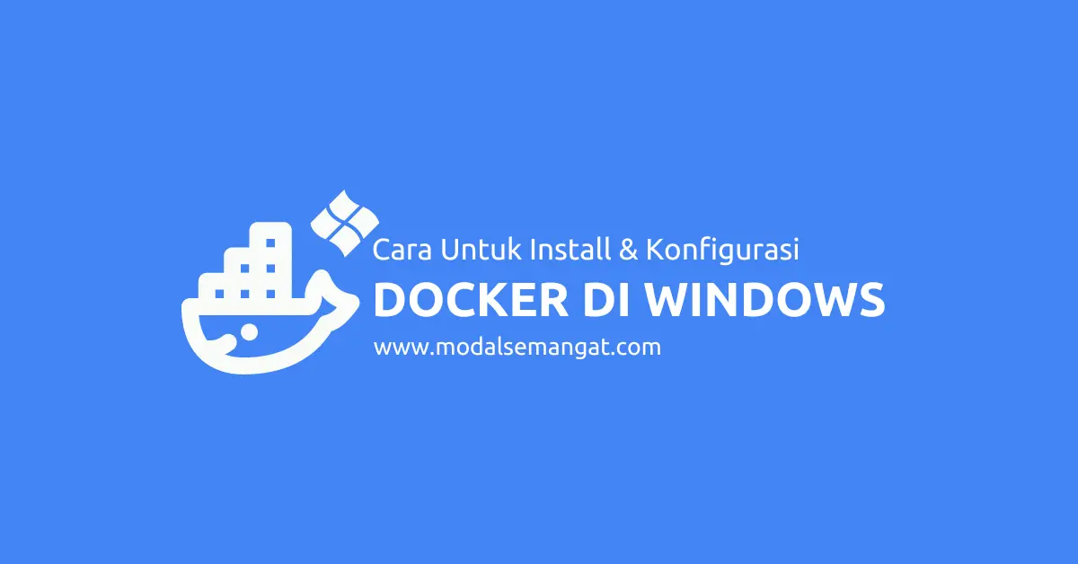 Cara Untuk Install & Konfigurasi Docker di Windows