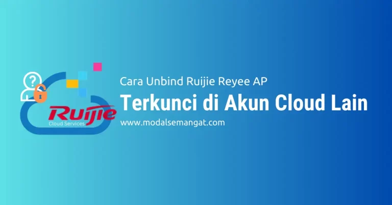 Cara Unbind / Reset Ruijie Reyee Terkunci di Akun Cloud Lain