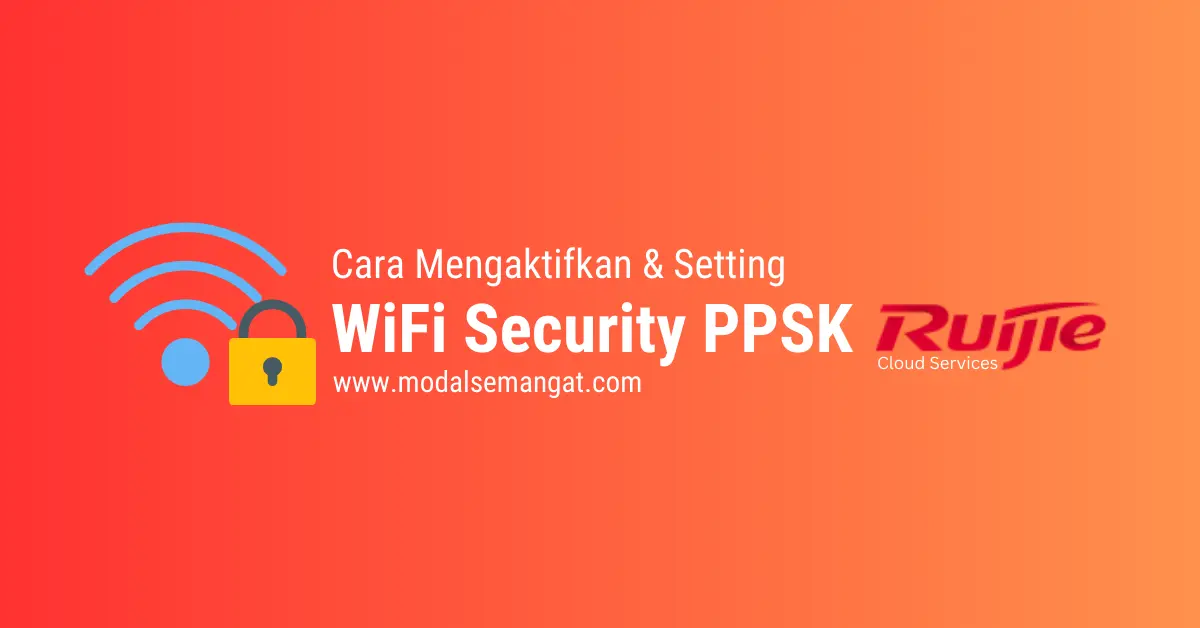 Cara Setting Password WiFi PPSK Ruijie