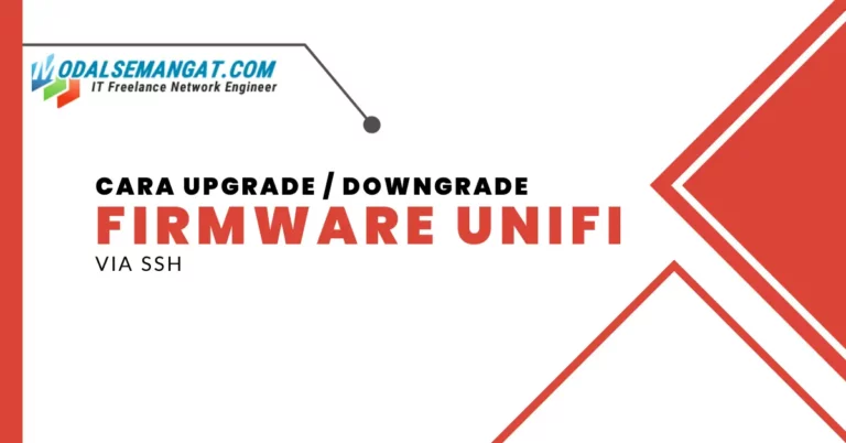 Cara Upgrade atau Downgrade Firmware UniFi via SSH