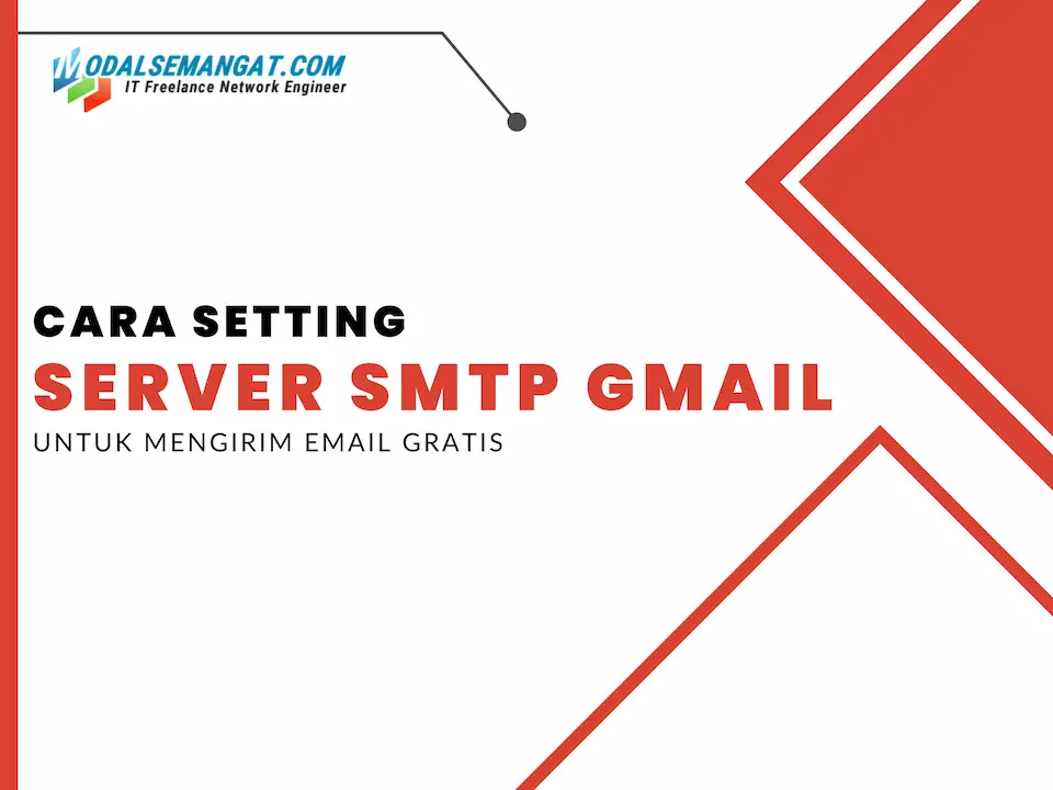 Cara Setting Server SMTP Gmail untuk Mengirim Email Gratis
