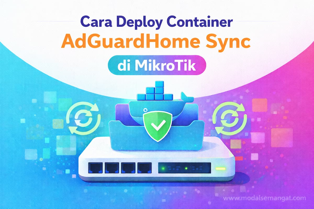 Cara Deploy Container Adguardhome-Sync di Mikrotik